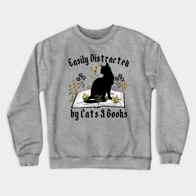 Easily Distracted by Cats and Books Crewneck Sweatshirt by Hypnotic Highs